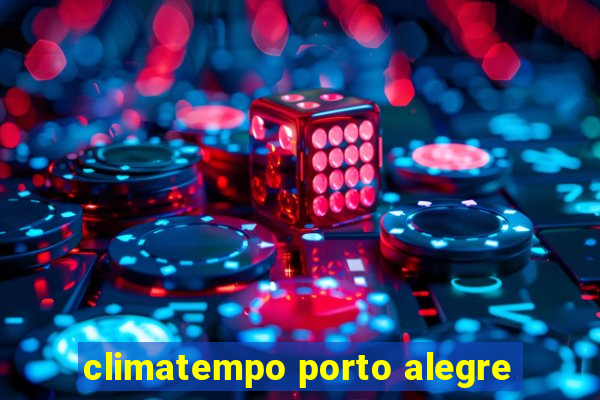 climatempo porto alegre